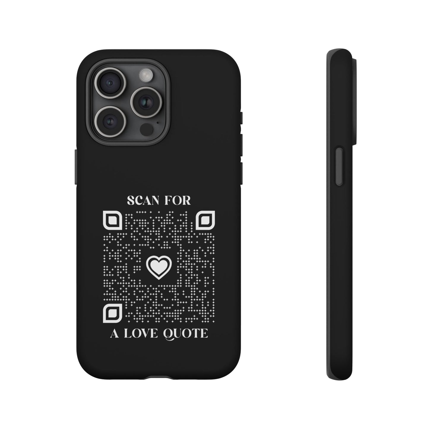 Love – Tough Case – Black – Scan for a Love Quote - QR NATION