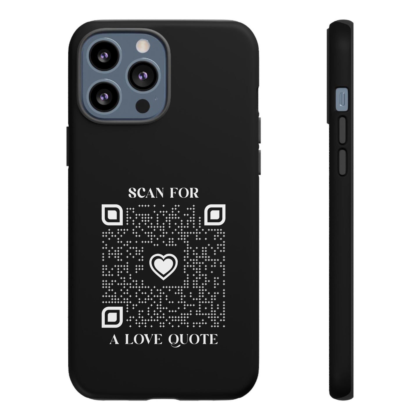 Love – Tough Case – Black – Scan for a Love Quote - QR NATION