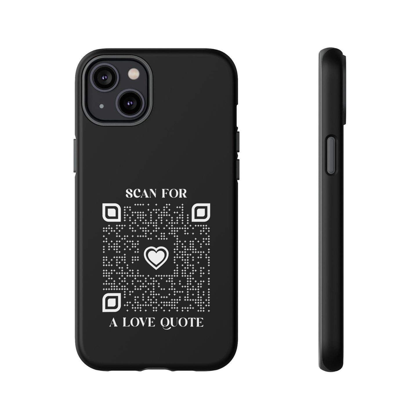 Love – Tough Case – Black – Scan for a Love Quote - QR NATION