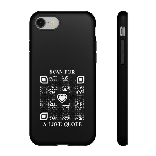 Love – Tough Case – Black – Scan for a Love Quote - QR NATION