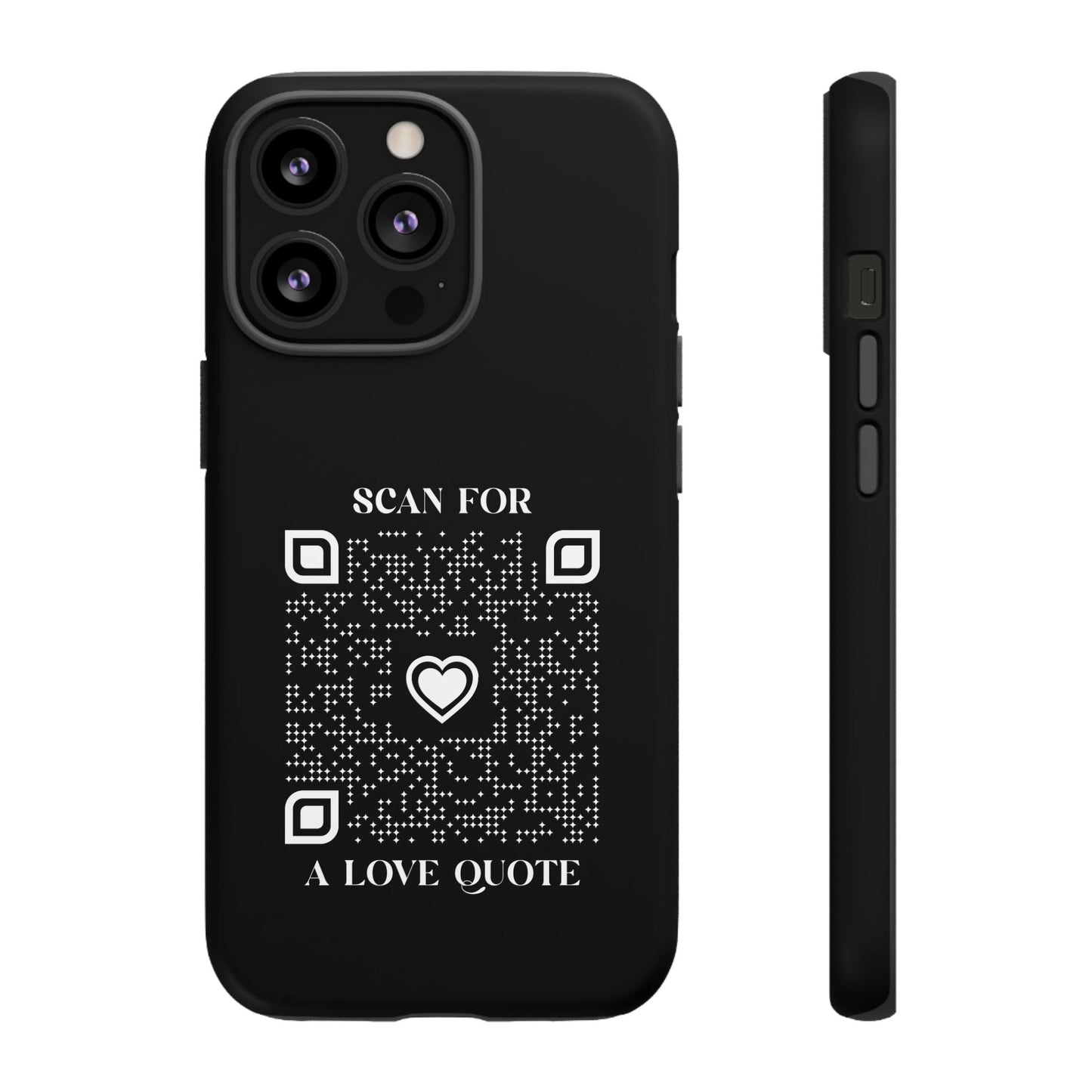 Love – Tough Case – Black – Scan for a Love Quote - QR NATION