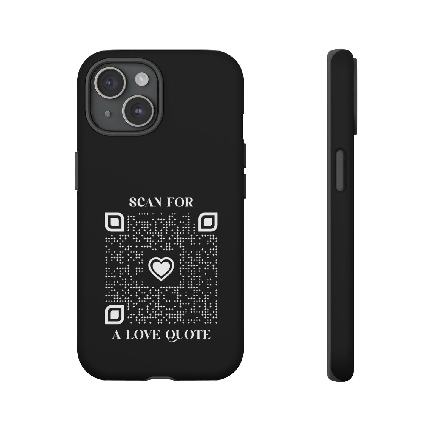 Love – Tough Case – Black – Scan for a Love Quote - QR NATION