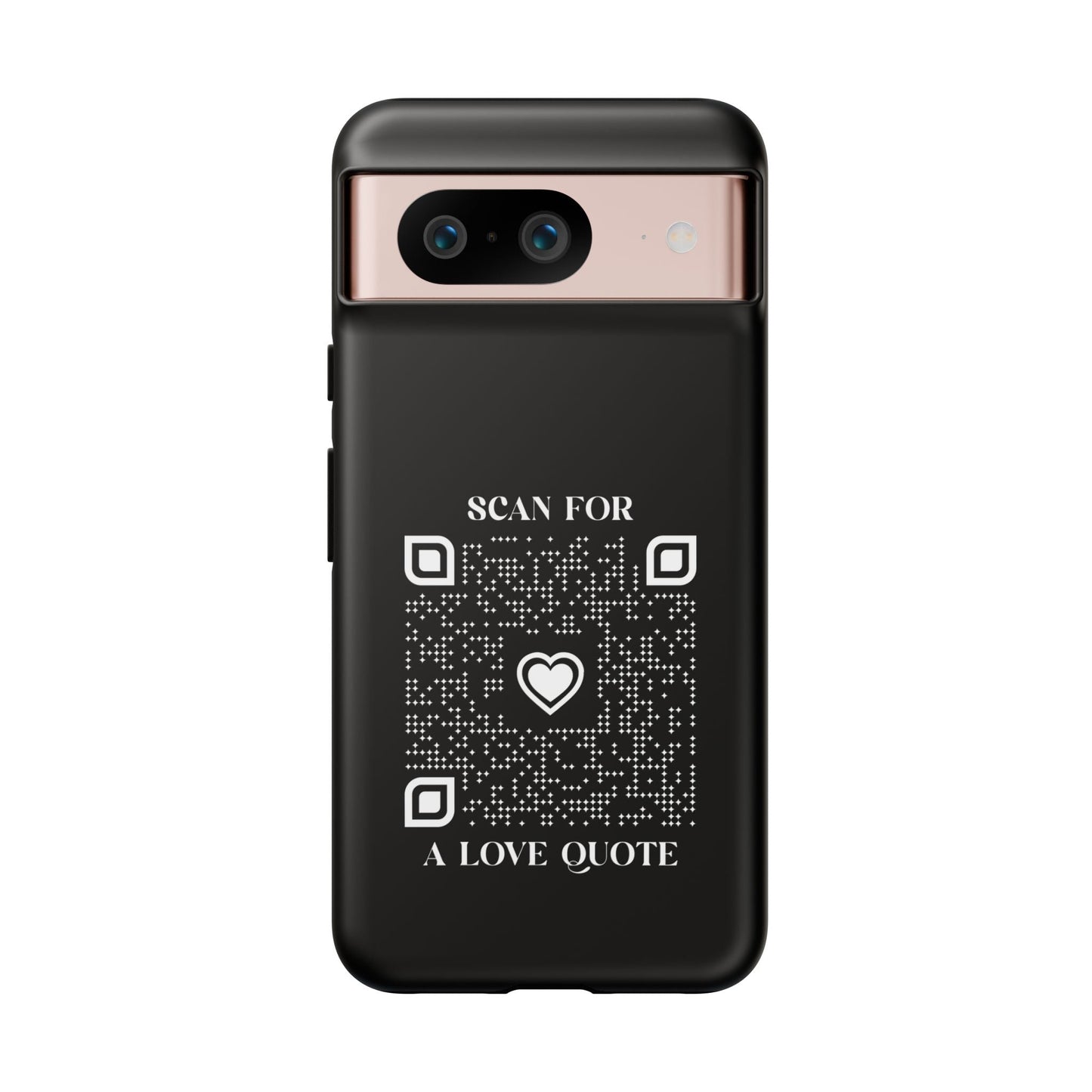 Love – Tough Case – Black – Scan for a Love Quote - QR NATION