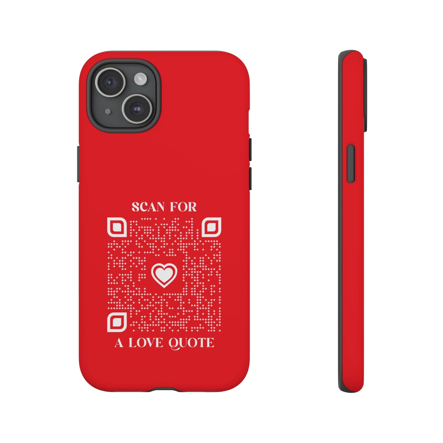 Love – Tough Case – Red – Scan for a Love Quote - QR NATION
