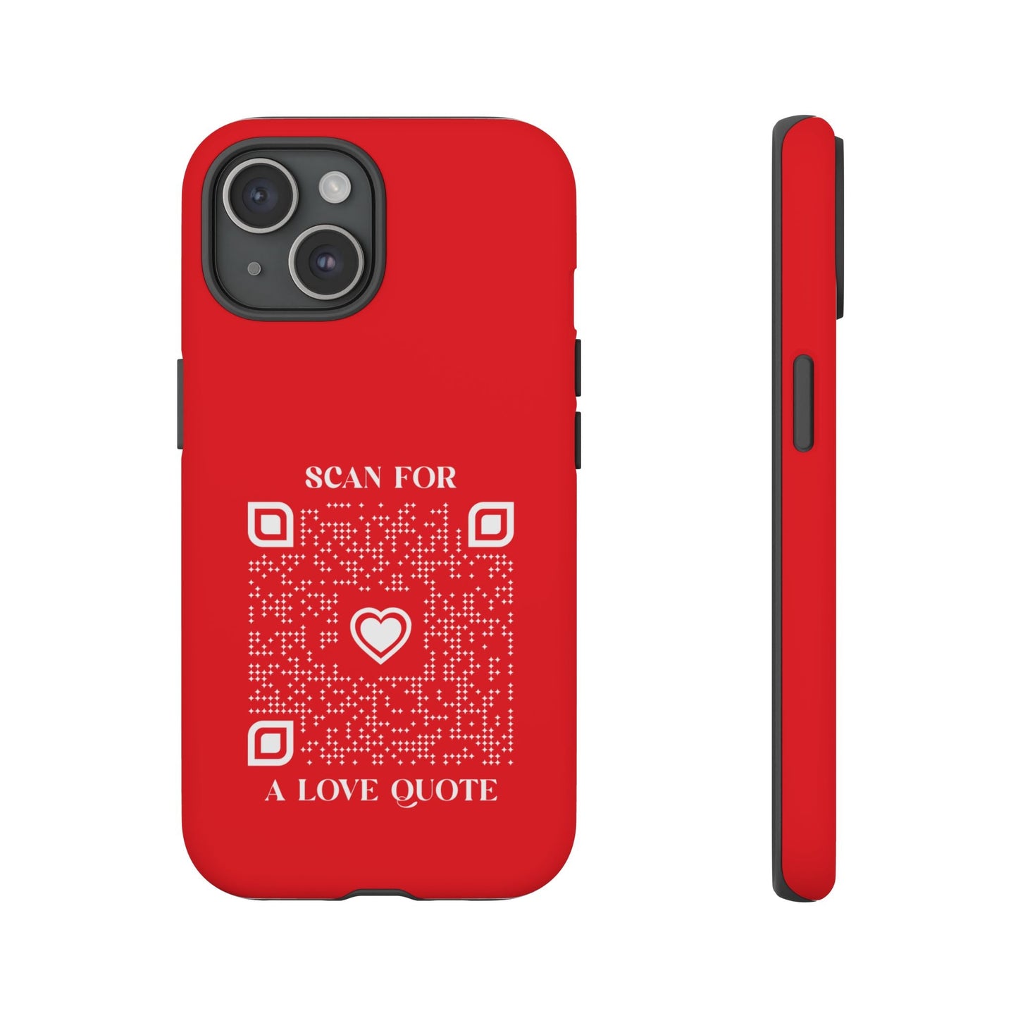 Love – Tough Case – Red – Scan for a Love Quote - QR NATION