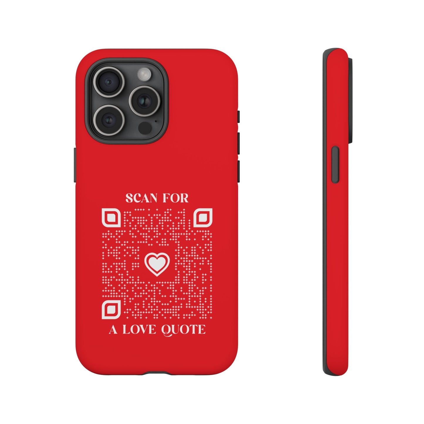Love – Tough Case – Red – Scan for a Love Quote - QR NATION