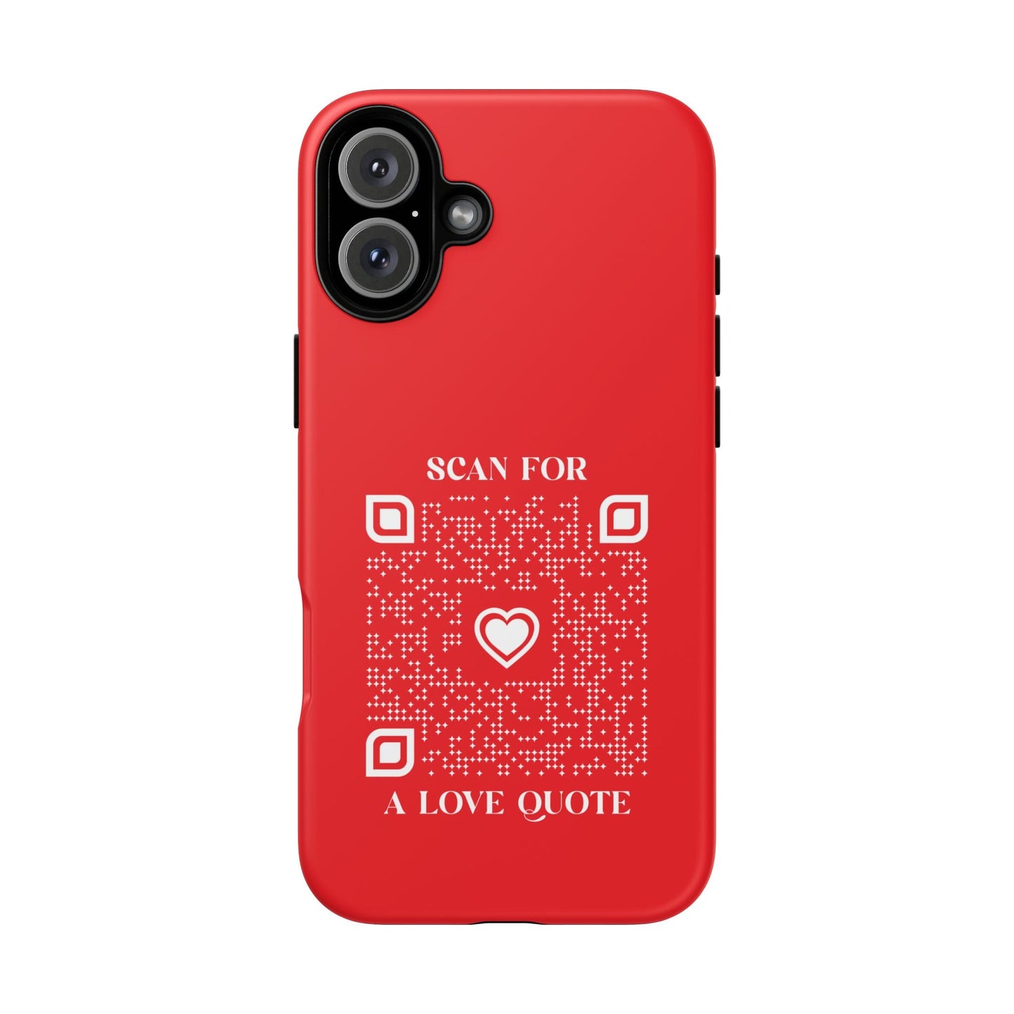 Love – Tough Case – Red – Scan for a Love Quote - QR NATION