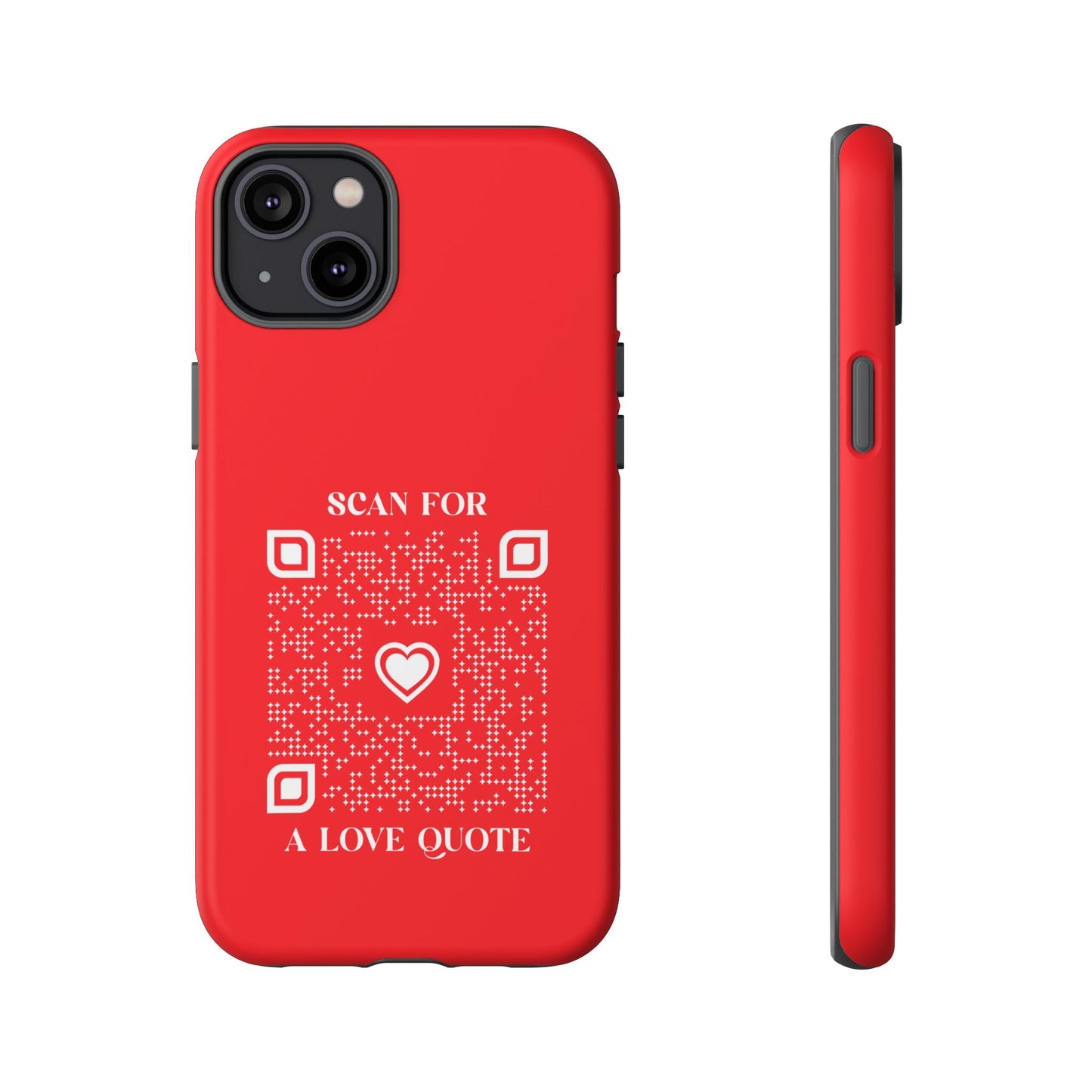 Love – Tough Case – Red – Scan for a Love Quote - QR NATION
