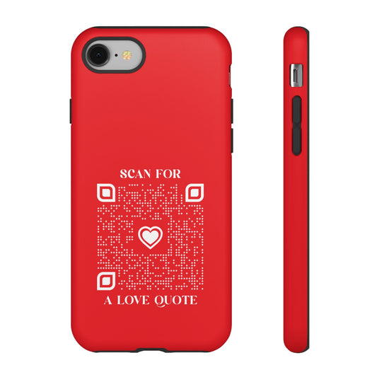 Love – Tough Case – Red – Scan for a Love Quote - QR NATION