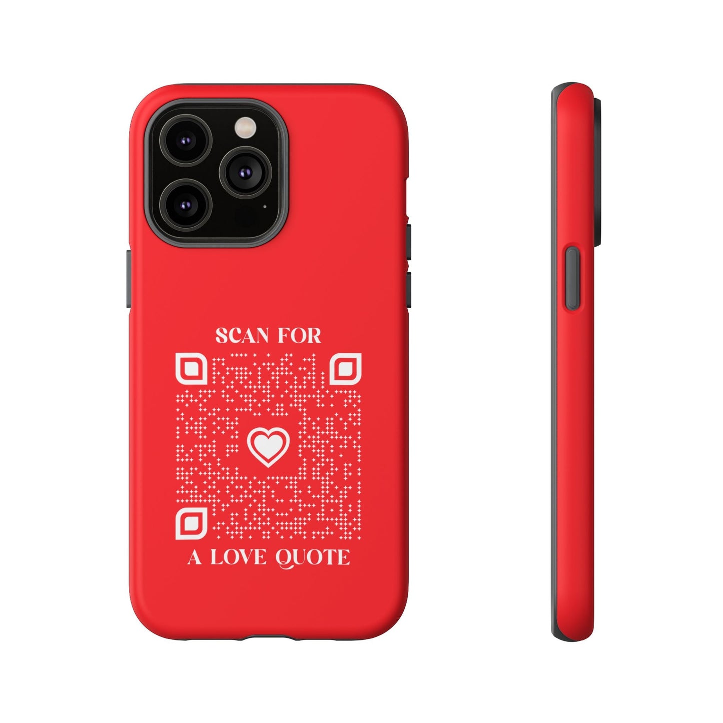 Love – Tough Case – Red – Scan for a Love Quote - QR NATION