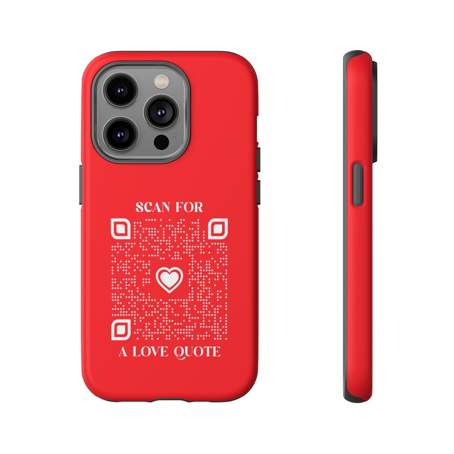 Love – Tough Case – Red – Scan for a Love Quote - QR NATION