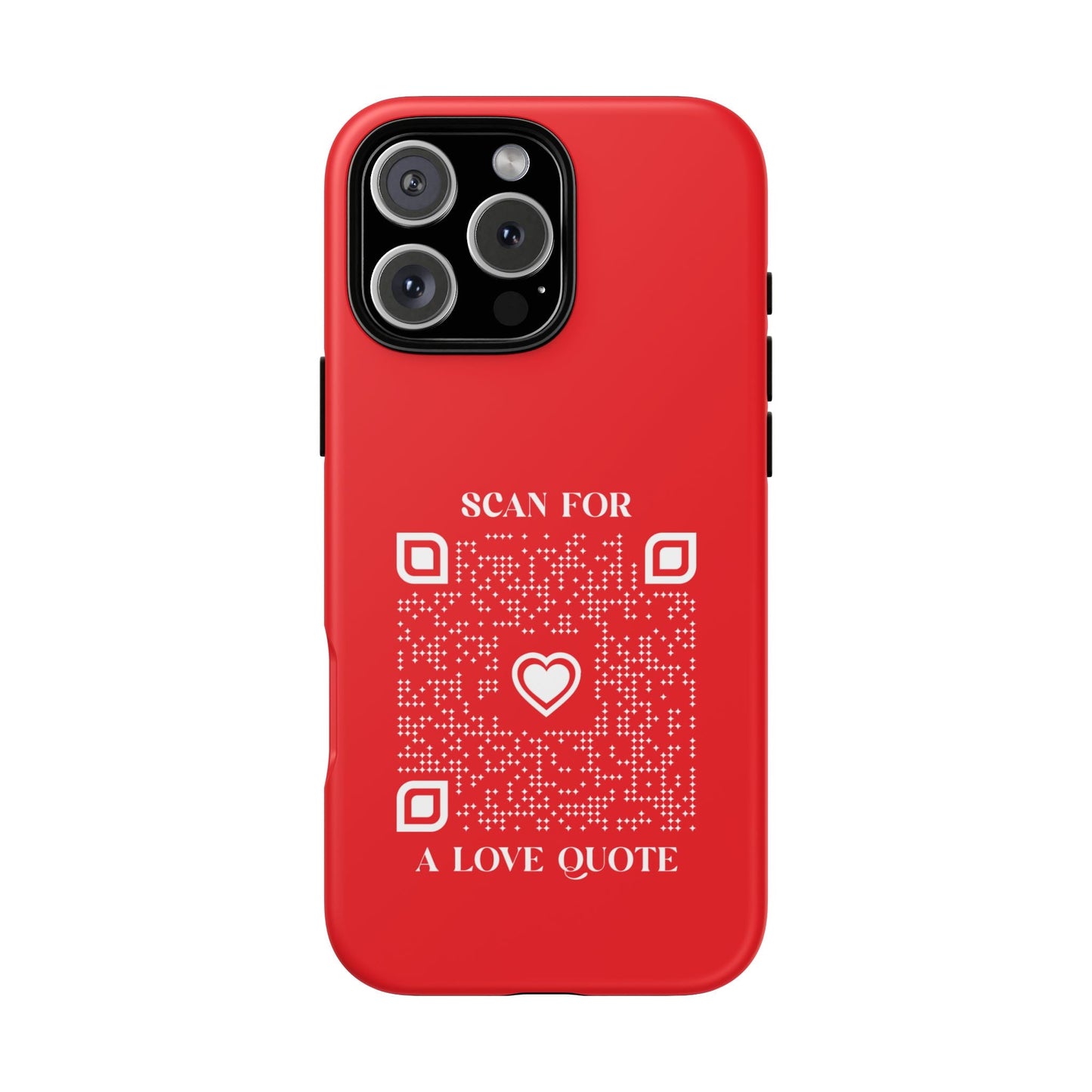 Love – Tough Case – Red – Scan for a Love Quote - QR NATION