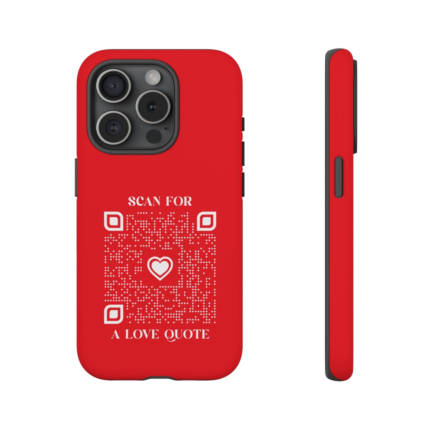 Love – Tough Case – Red – Scan for a Love Quote - QR NATION