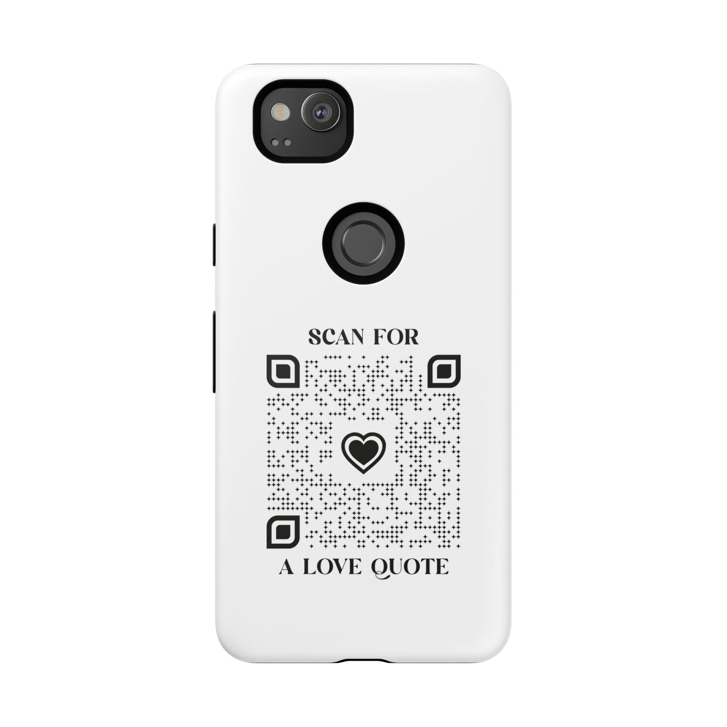 Love – Tough Case – White – Scan for a Love Quote - QR NATION