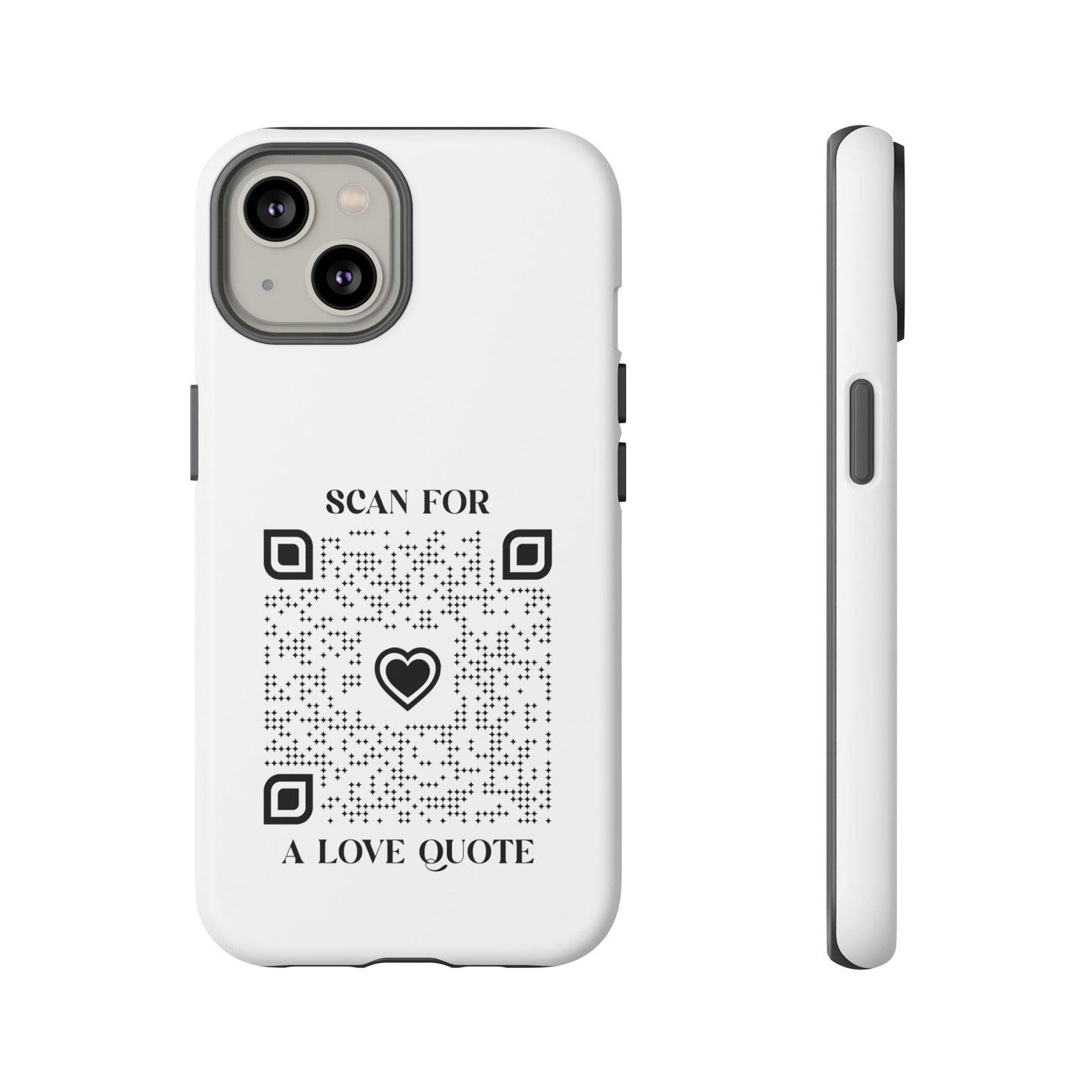 Love – Tough Case – White – Scan for a Love Quote - QR NATION