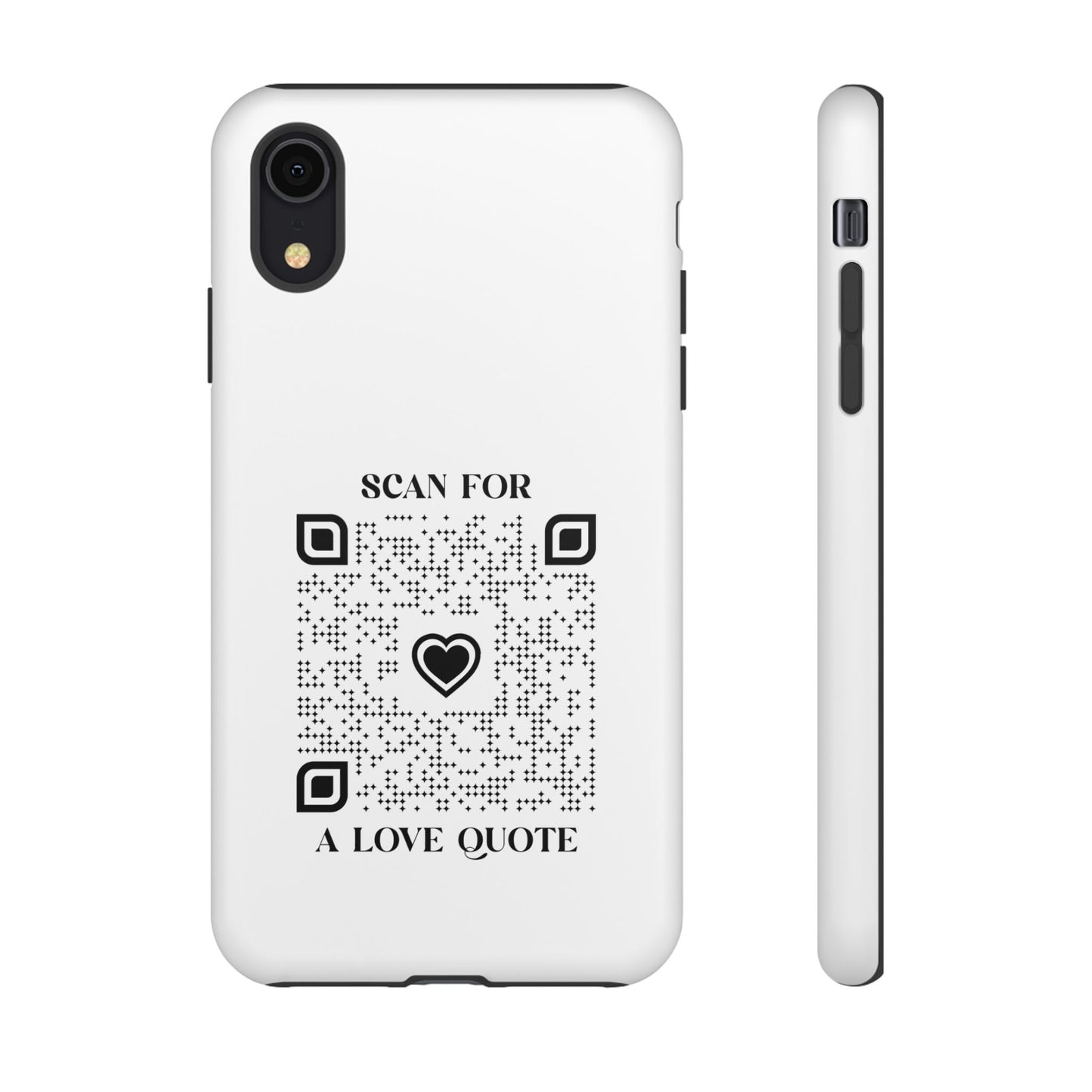 Love – Tough Case – White – Scan for a Love Quote - QR NATION