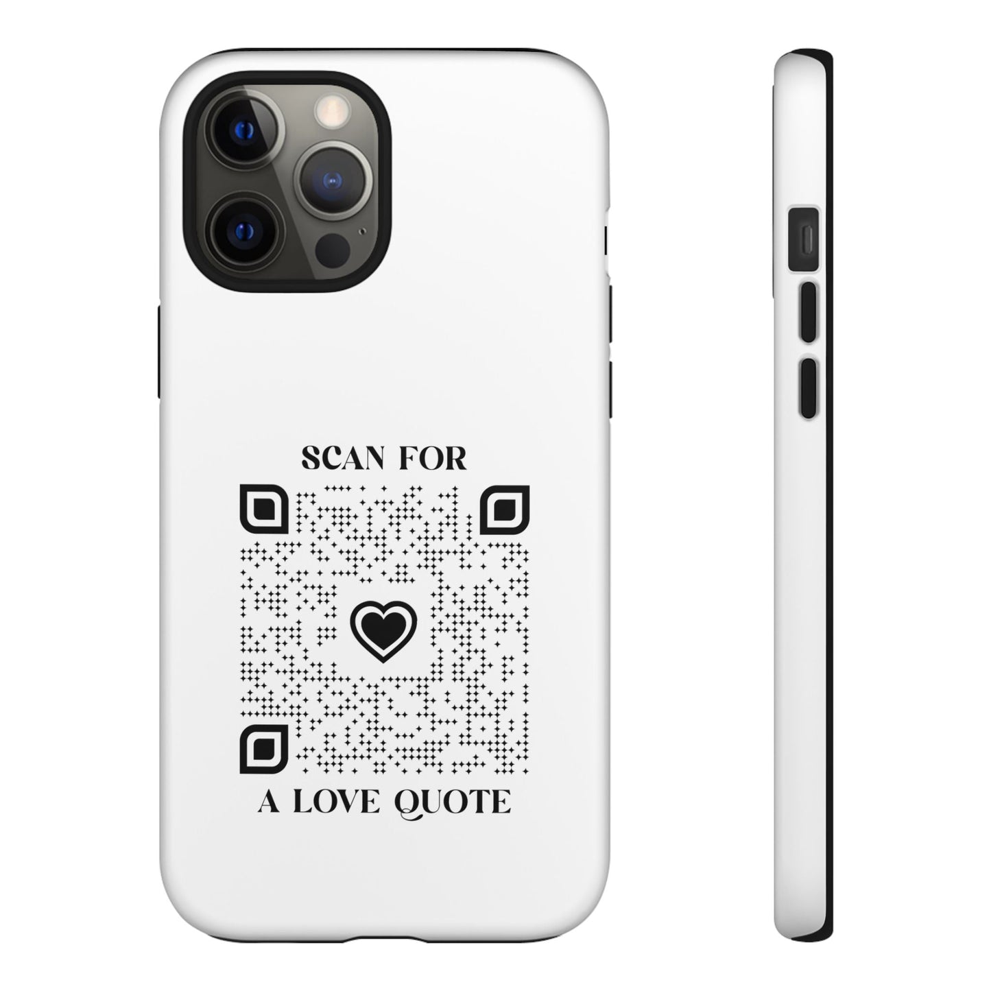 Love – Tough Case – White – Scan for a Love Quote - QR NATION