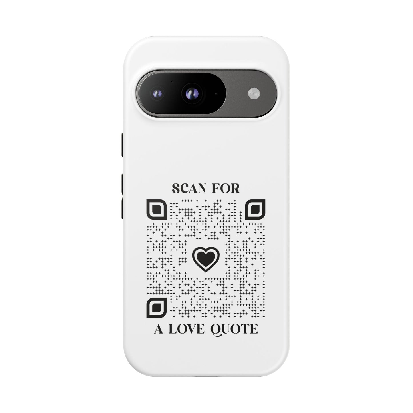 Love – Tough Case – White – Scan for a Love Quote - QR NATION