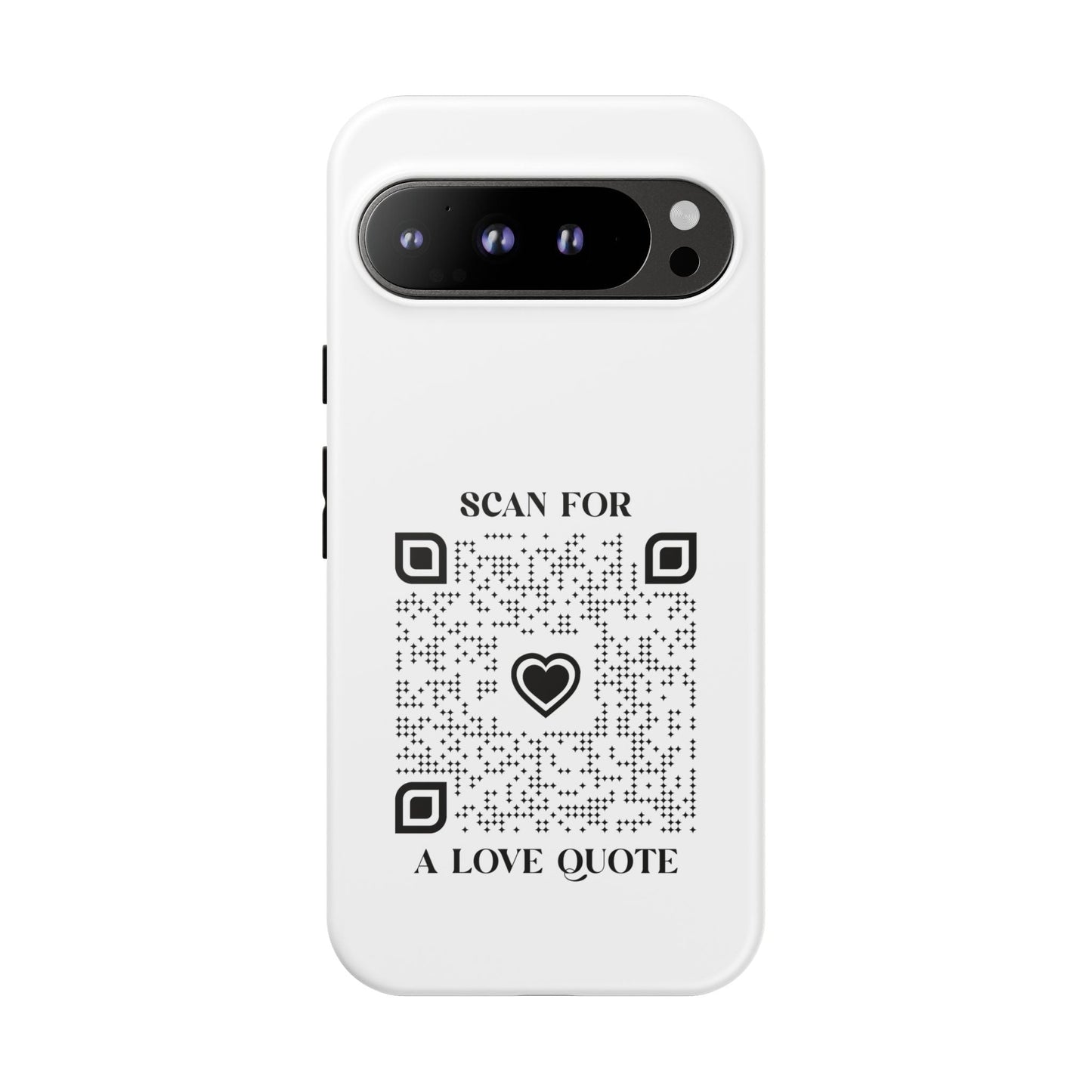 Love – Tough Case – White – Scan for a Love Quote - QR NATION