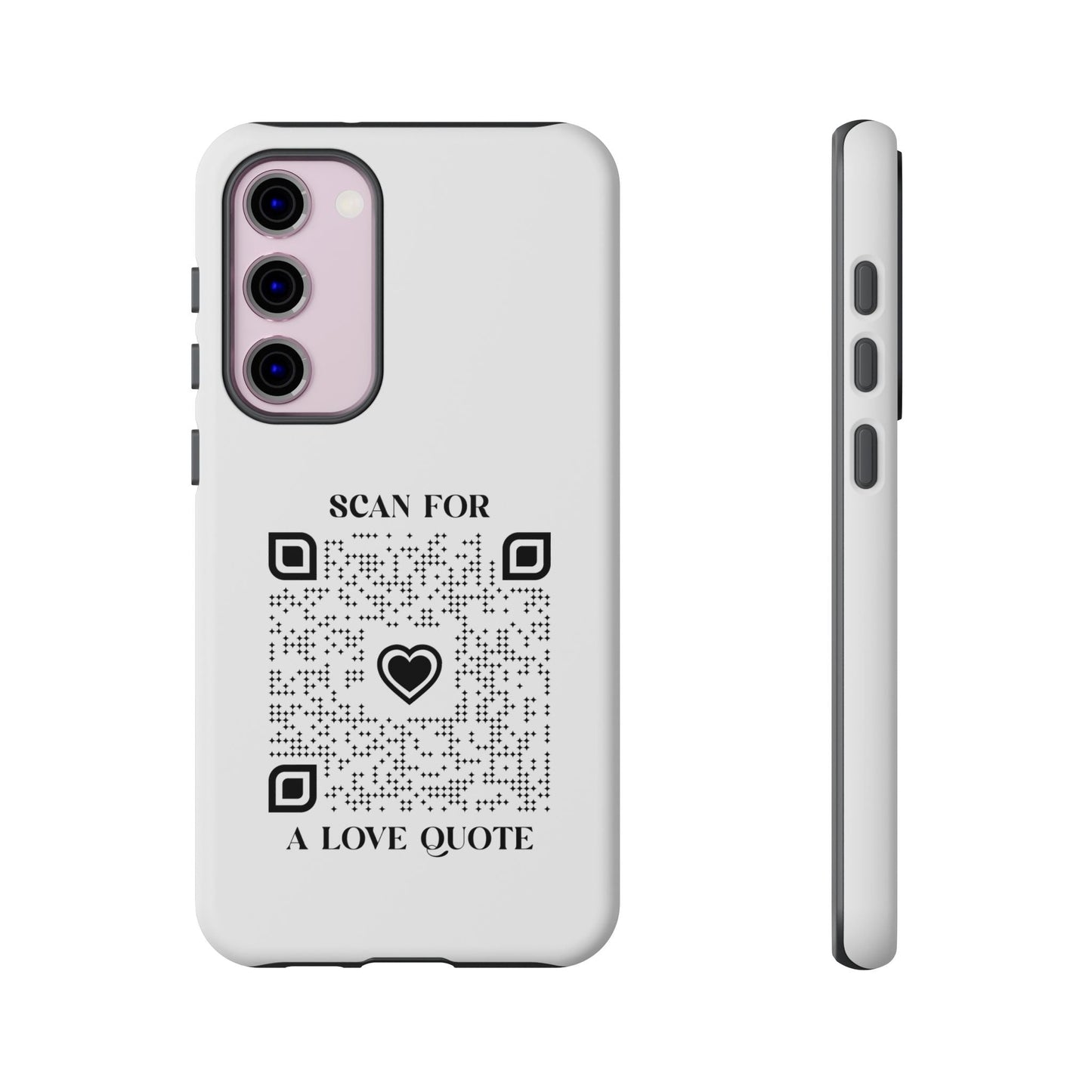 Love – Tough Case – White – Scan for a Love Quote - QR NATION