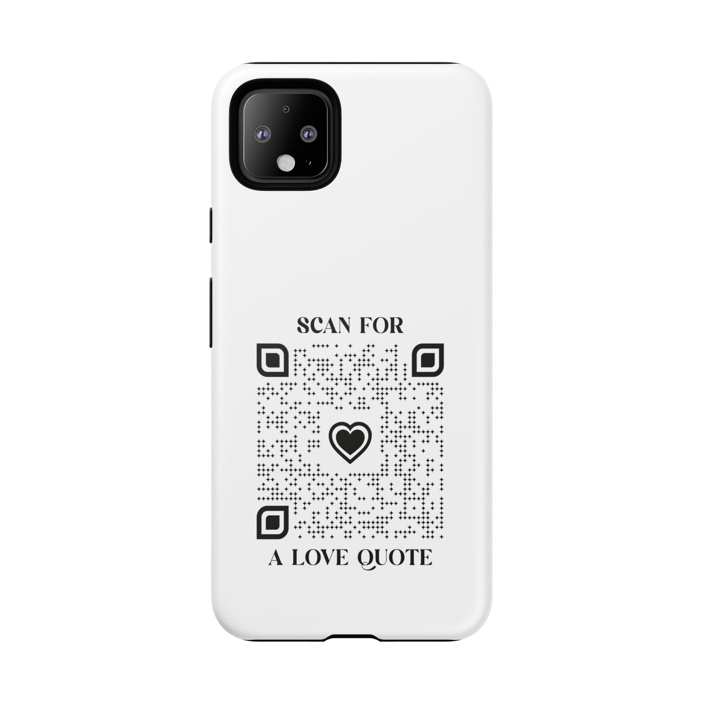 Love – Tough Case – White – Scan for a Love Quote - QR NATION