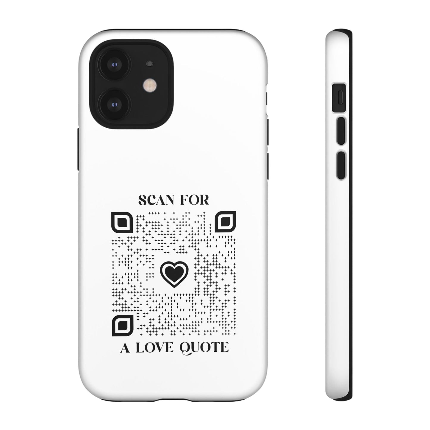 Love – Tough Case – White – Scan for a Love Quote - QR NATION