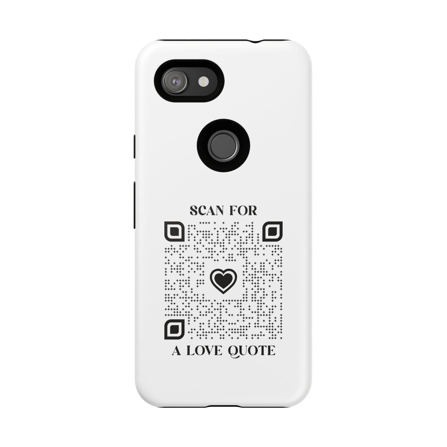 Love – Tough Case – White – Scan for a Love Quote - QR NATION