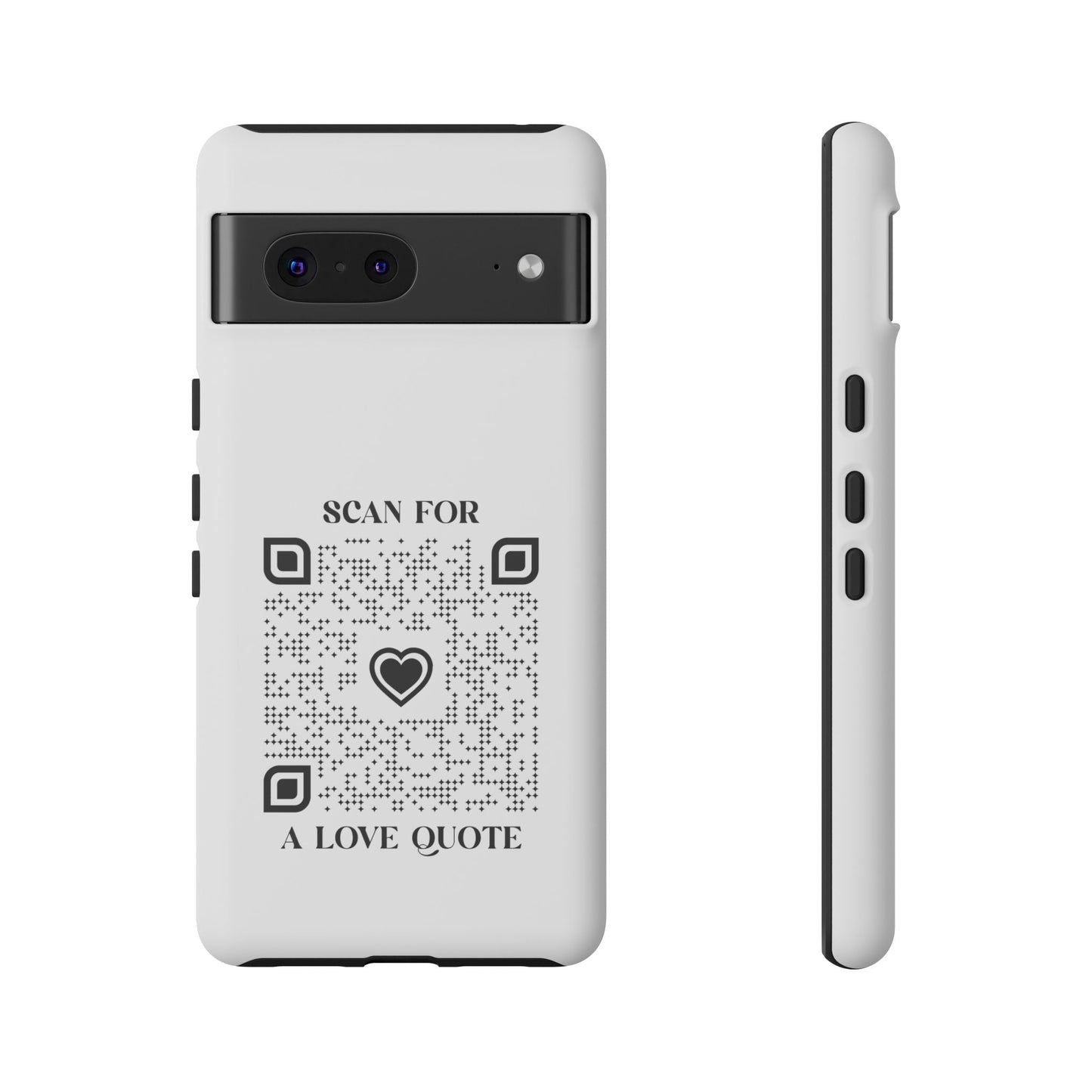 Love – Tough Case – White – Scan for a Love Quote - QR NATION