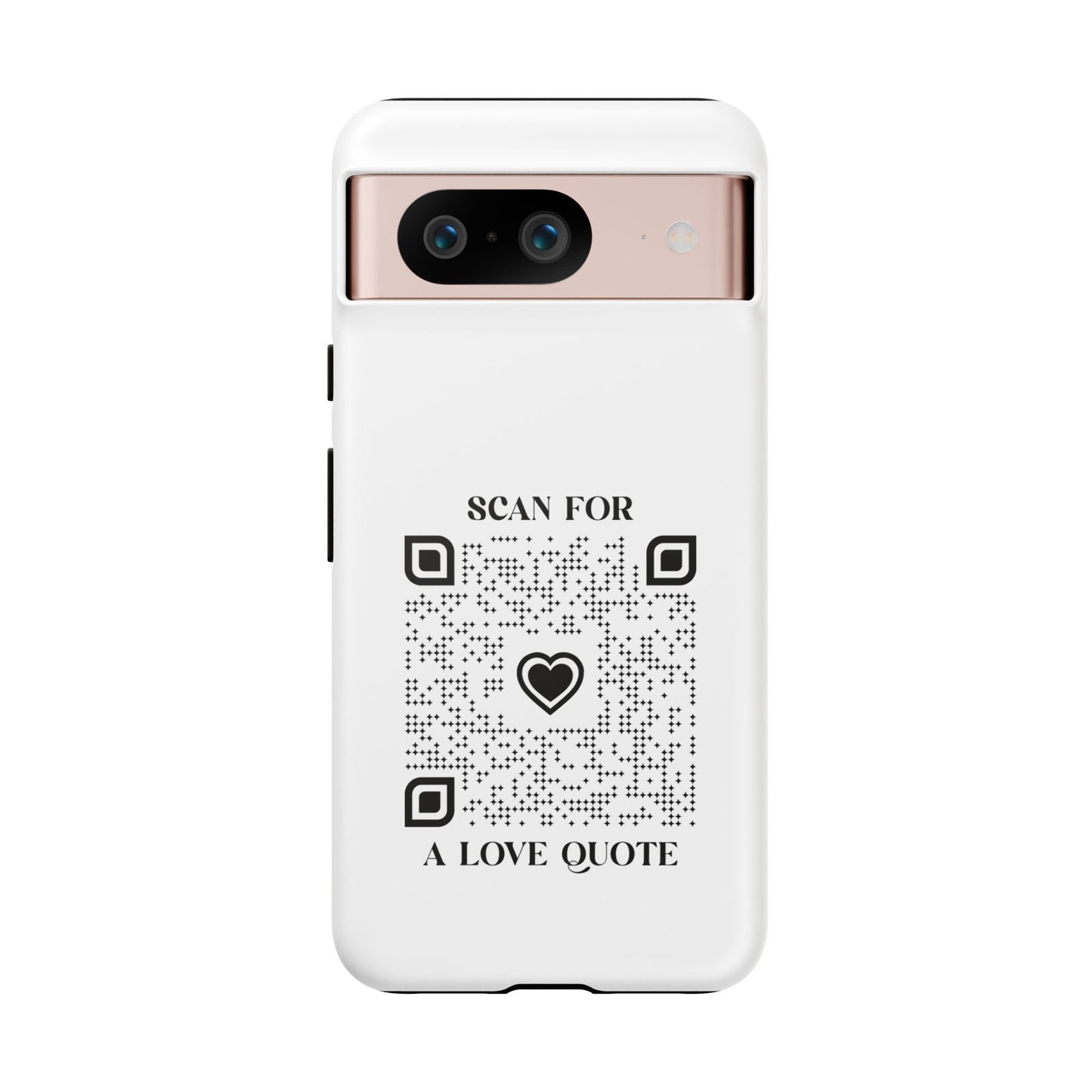 Love – Tough Case – White – Scan for a Love Quote - QR NATION