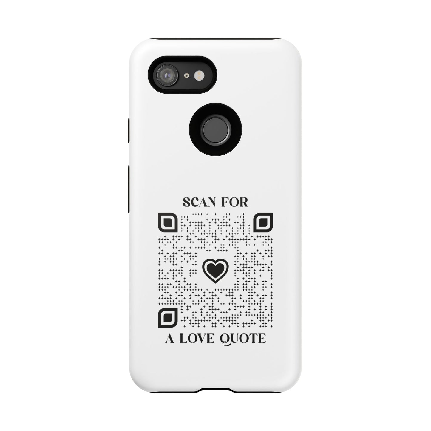 Love – Tough Case – White – Scan for a Love Quote - QR NATION