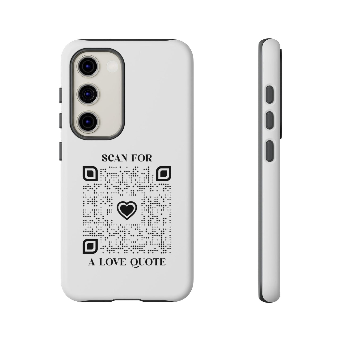 Love – Tough Case – White – Scan for a Love Quote - QR NATION
