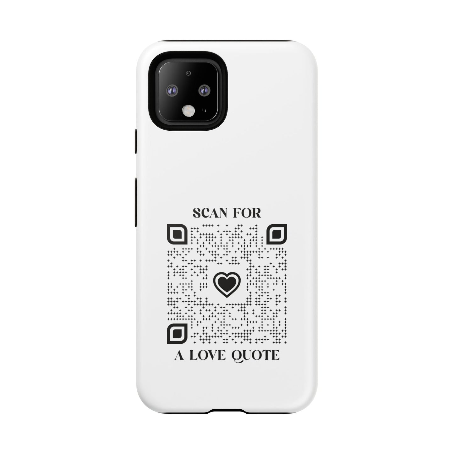 Love – Tough Case – White – Scan for a Love Quote - QR NATION