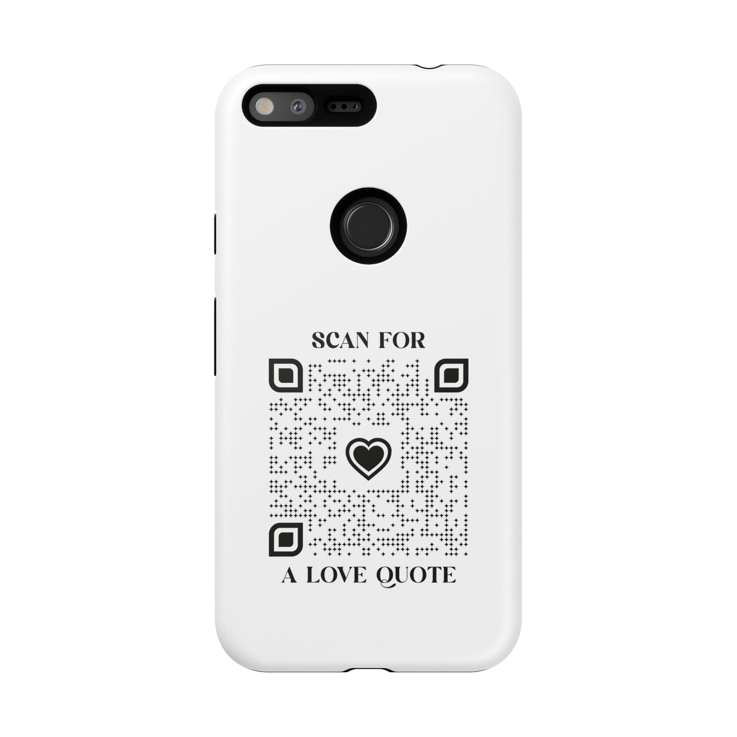 Love – Tough Case – White – Scan for a Love Quote - QR NATION