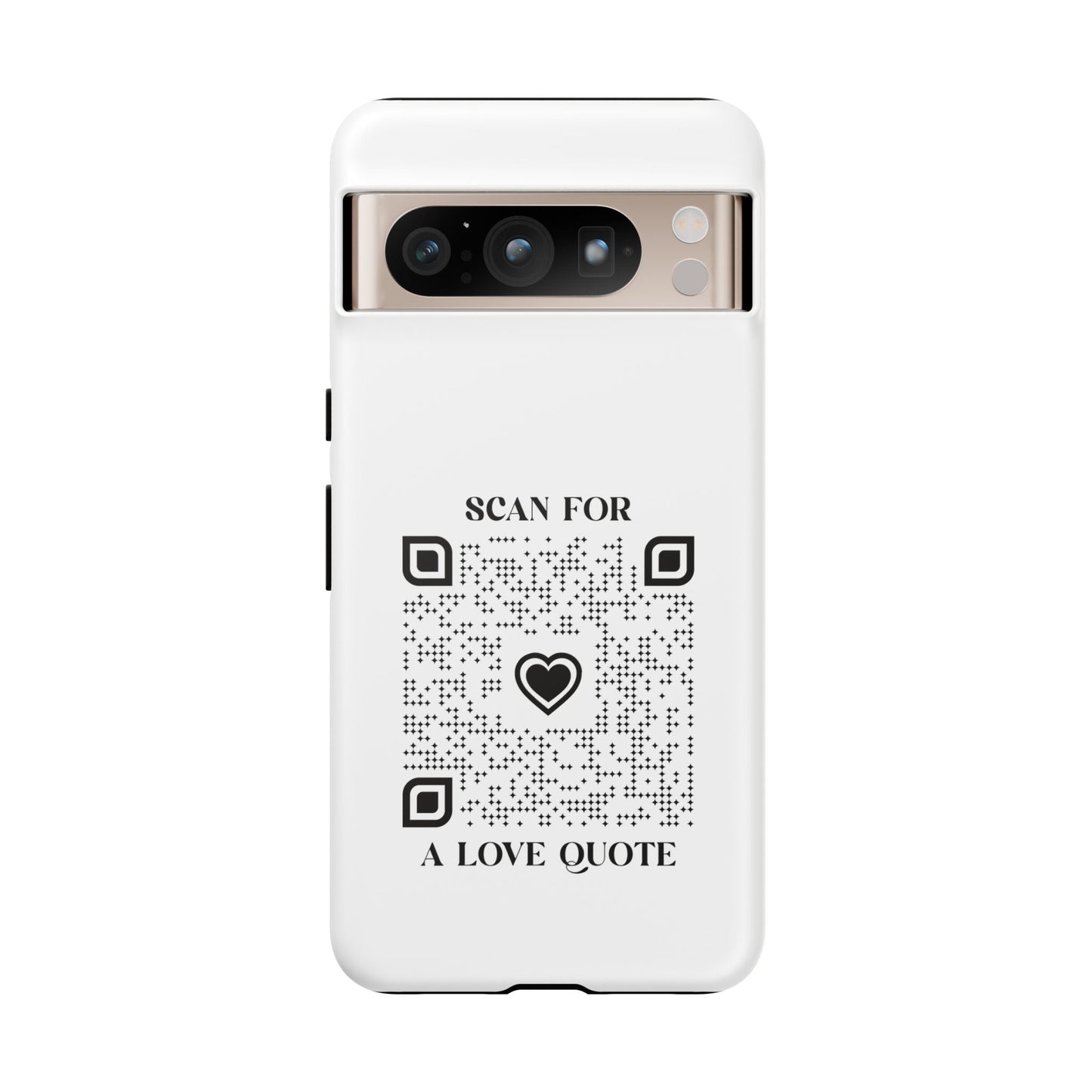 Love – Tough Case – White – Scan for a Love Quote - QR NATION