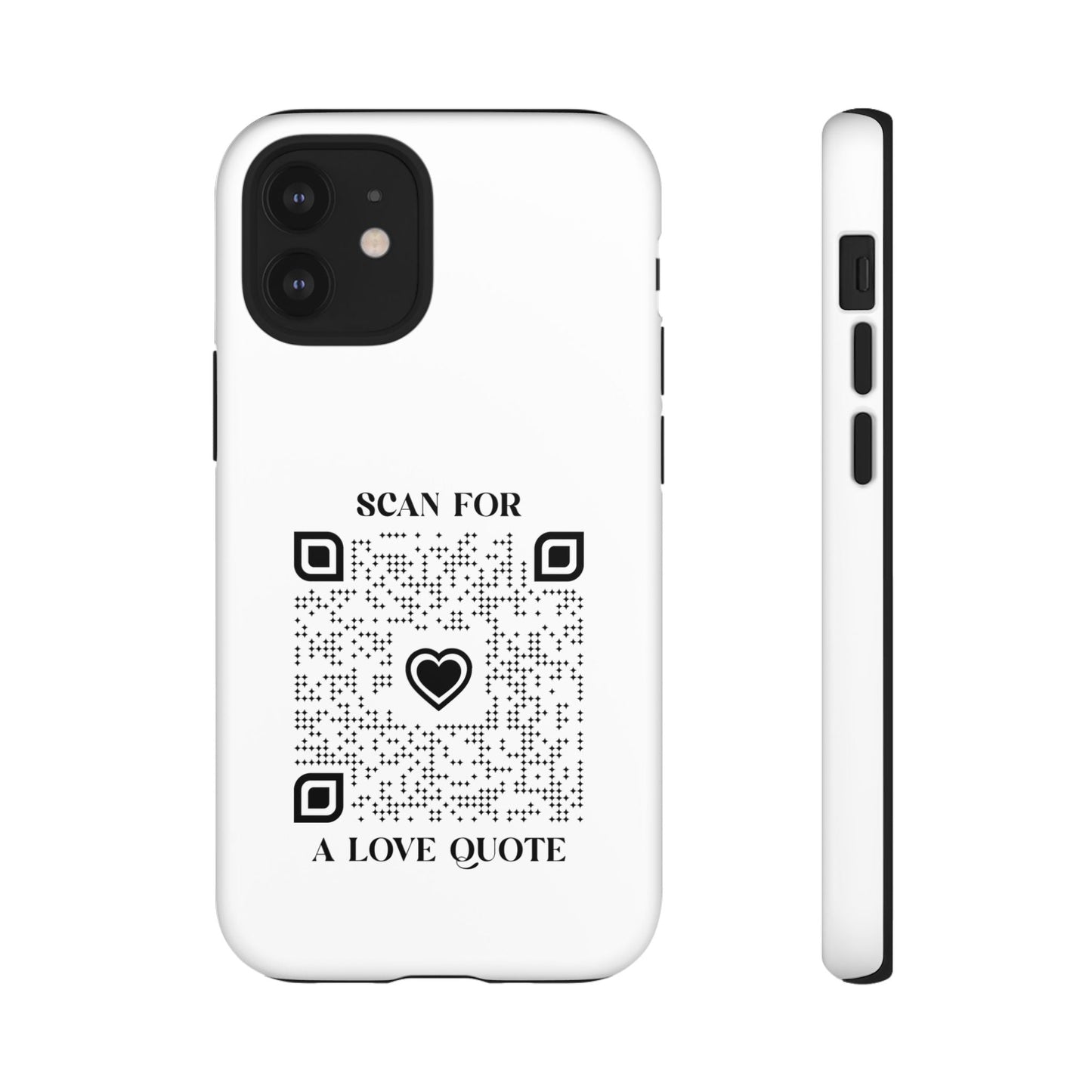 Love – Tough Case – White – Scan for a Love Quote - QR NATION