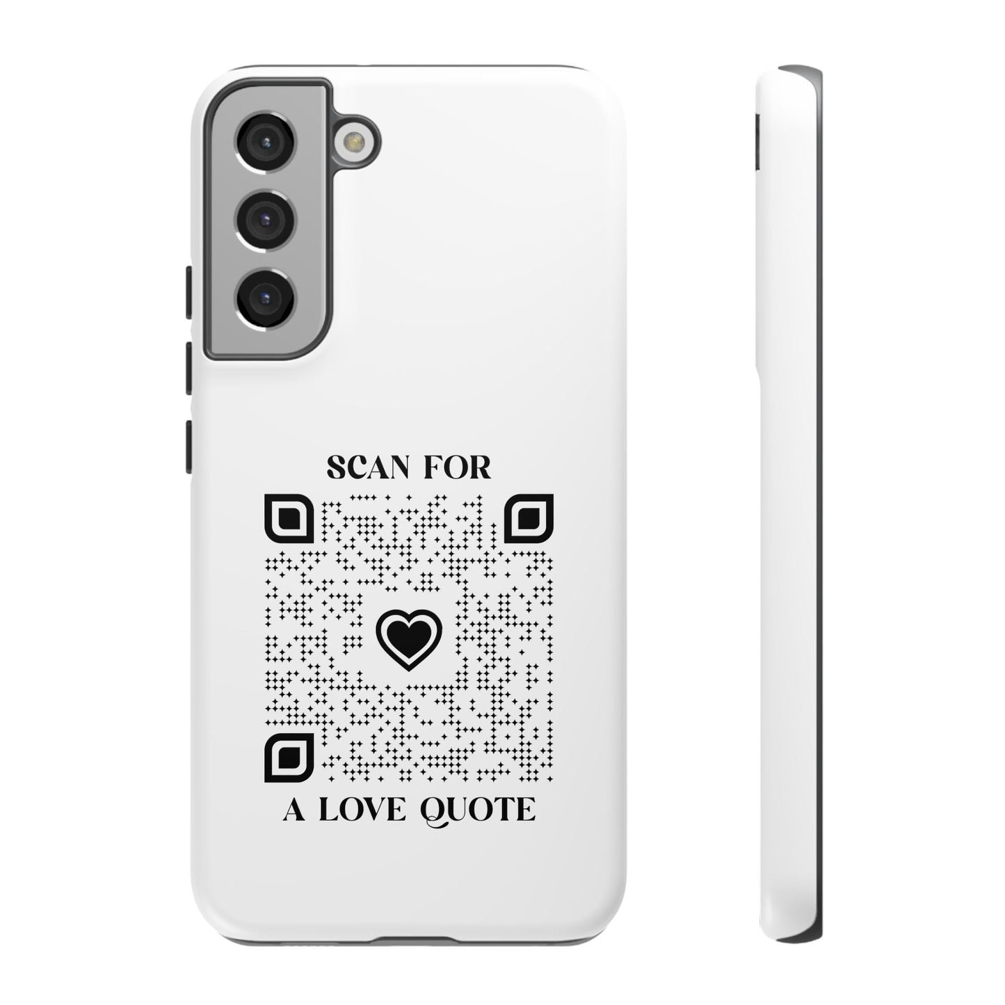 Love – Tough Case – White – Scan for a Love Quote - QR NATION