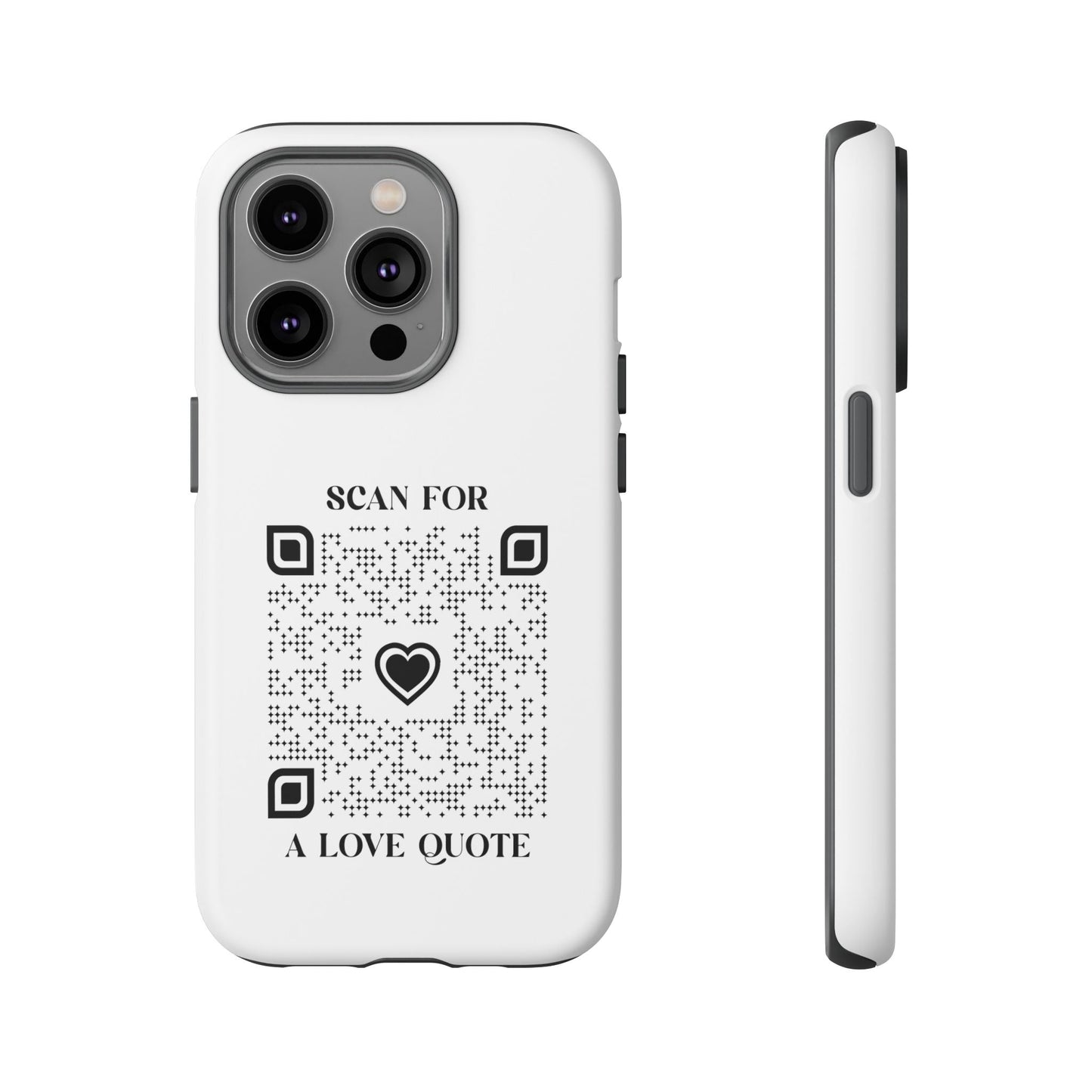 Love – Tough Case – White – Scan for a Love Quote - QR NATION