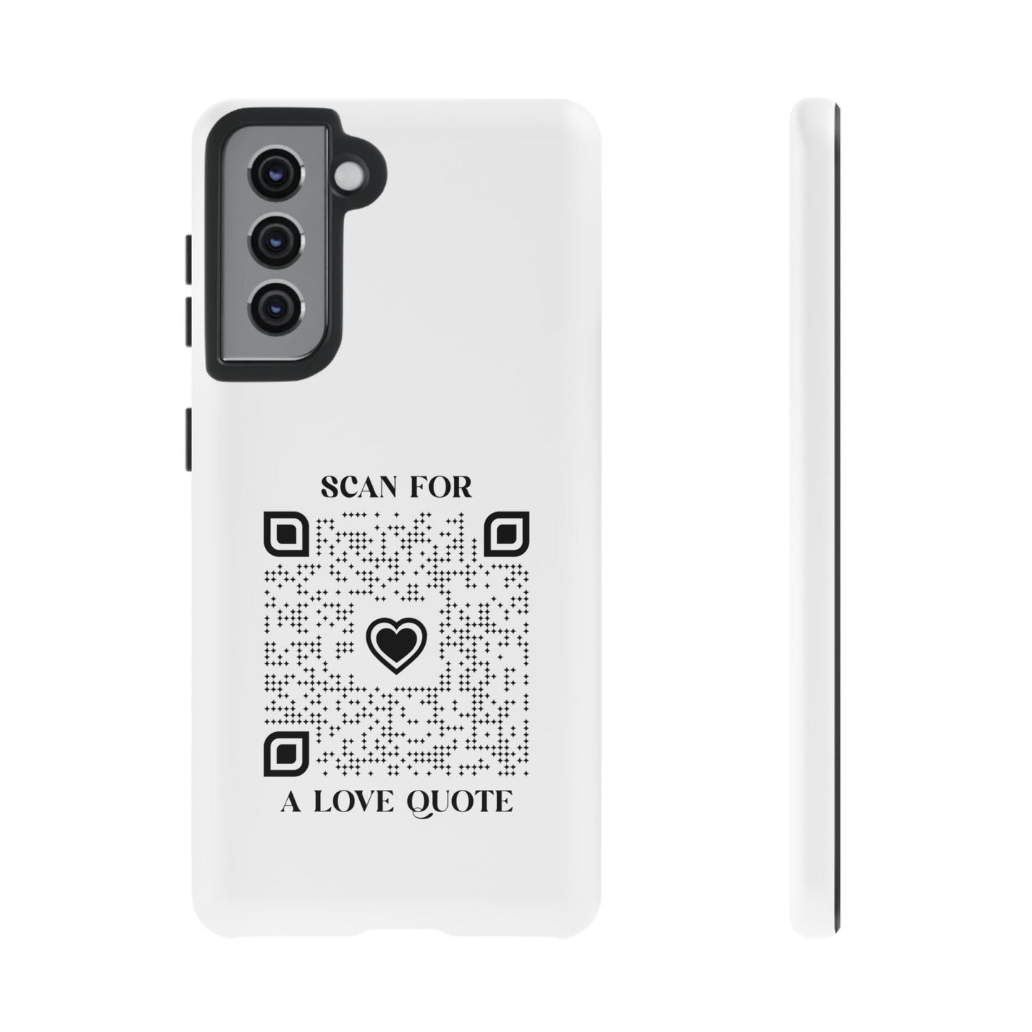 Love – Tough Case – White – Scan for a Love Quote - QR NATION