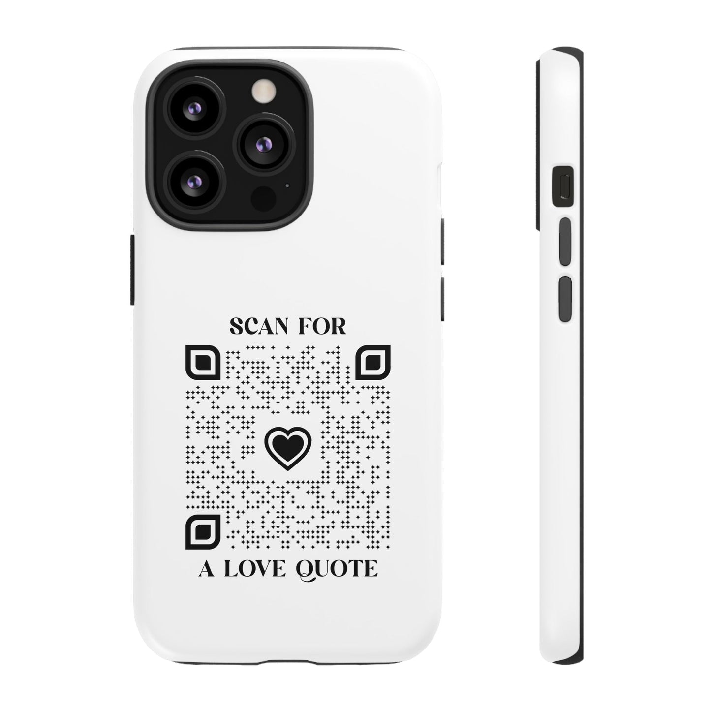 Love – Tough Case – White – Scan for a Love Quote - QR NATION