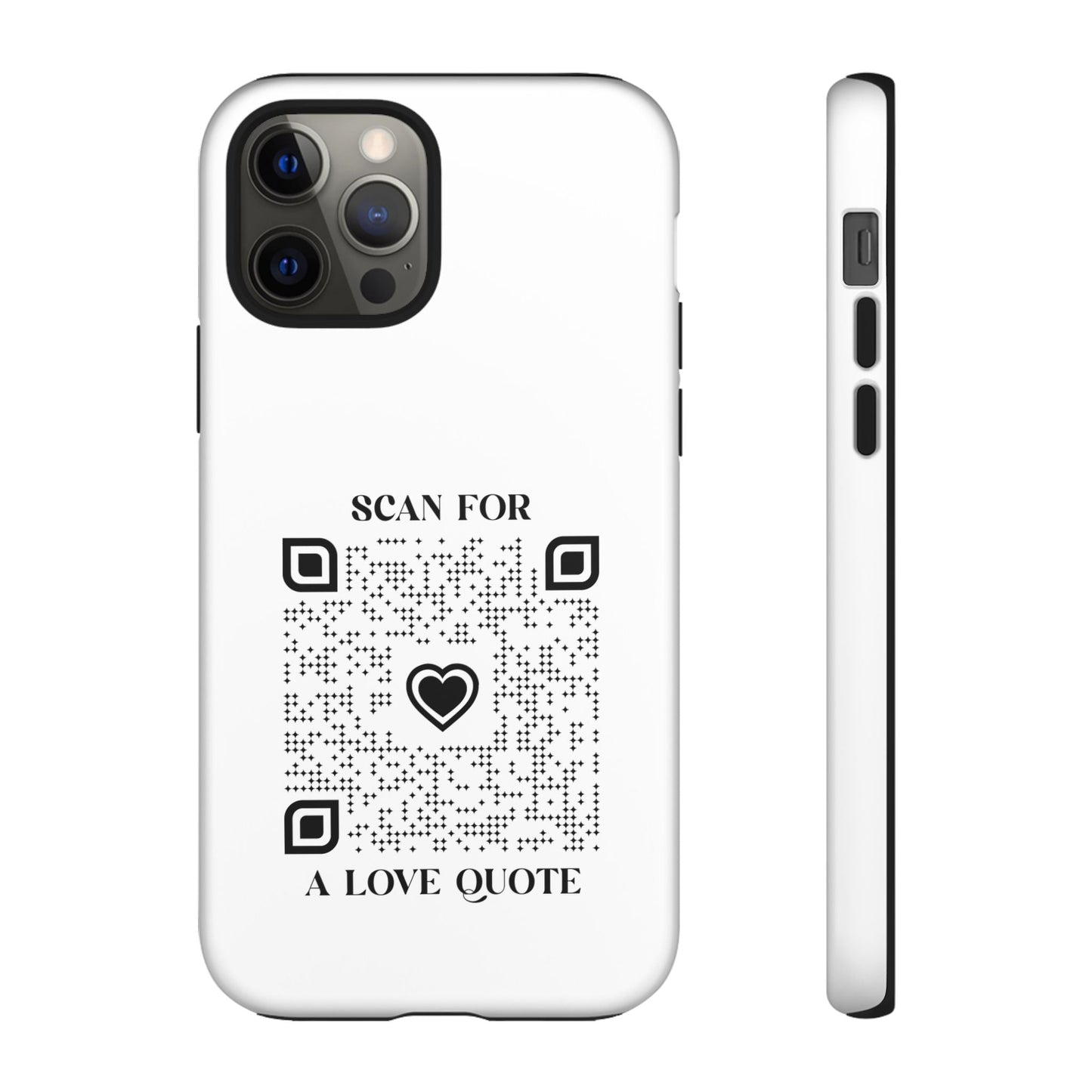 Love – Tough Case – White – Scan for a Love Quote - QR NATION