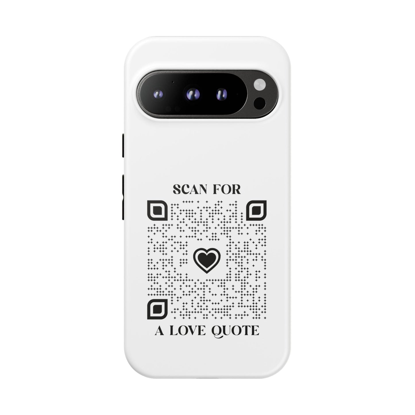 Love – Tough Case – White – Scan for a Love Quote - QR NATION