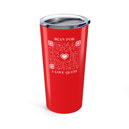 Love – Tumbler – Red – Scan for a Love Quote - QR NATION