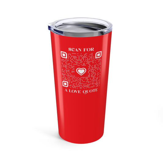 Love – Tumbler – Red – Scan for a Love Quote - QR NATION