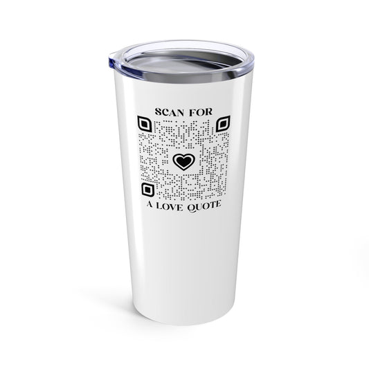 Love – Tumbler – White – Scan for a Love Quote - QR NATION