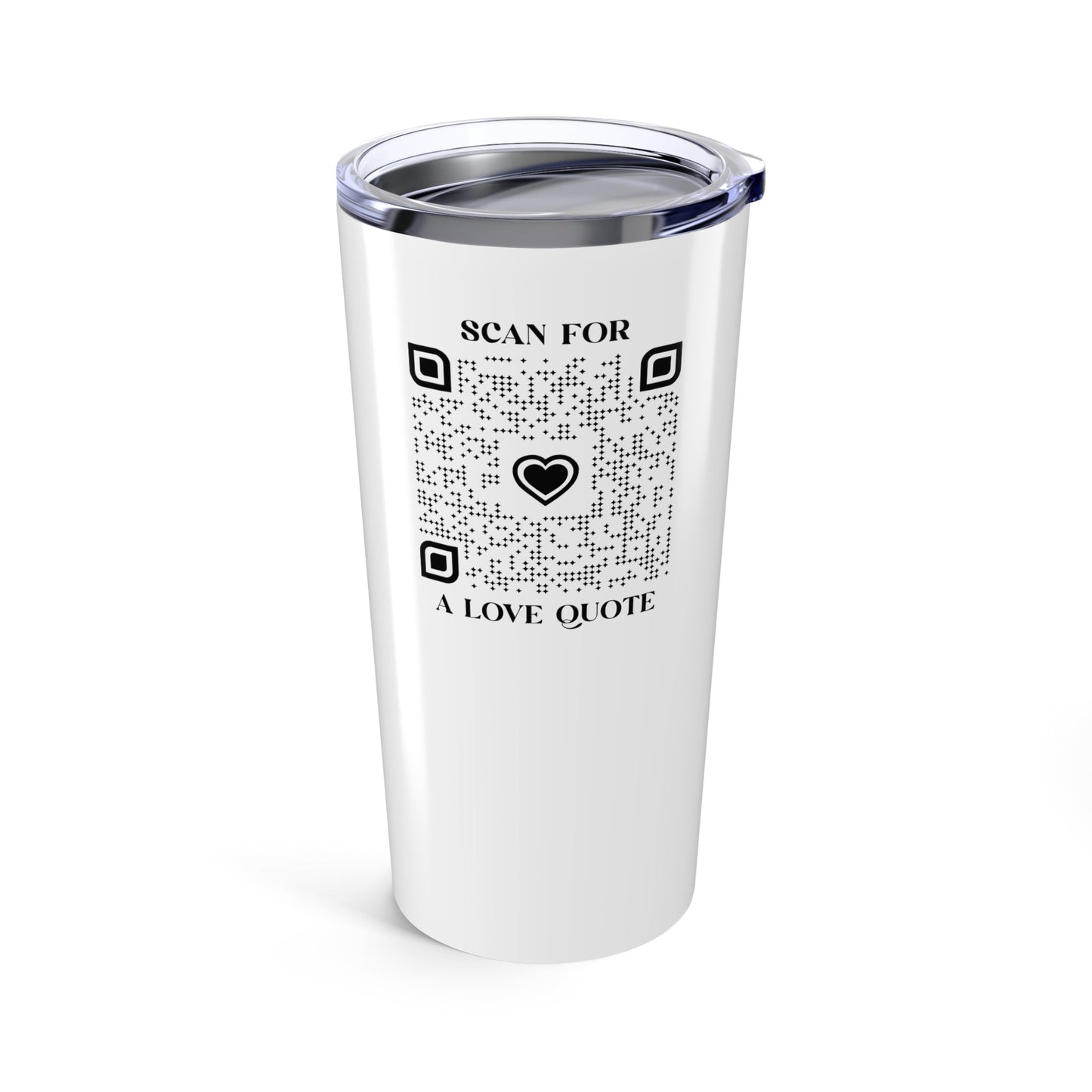 Love – Tumbler – White – Scan for a Love Quote - QR NATION