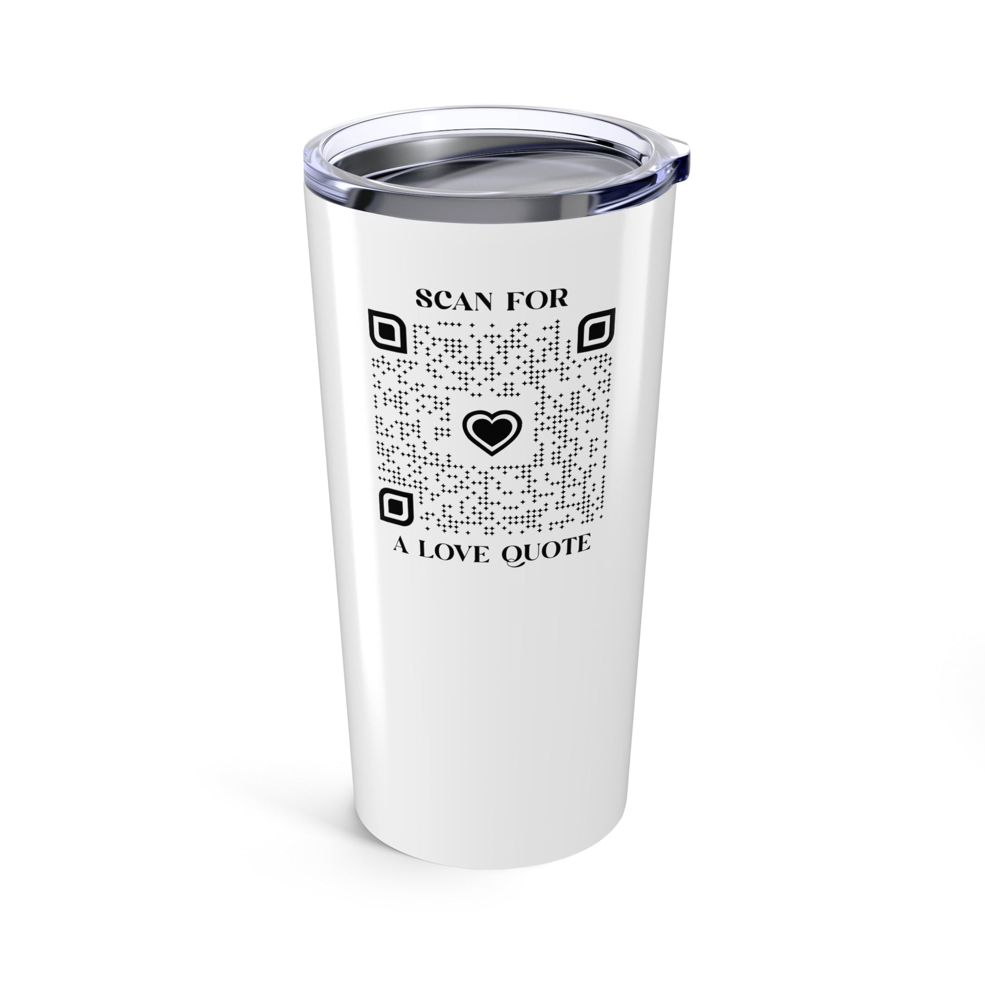 Love – Tumbler – White – Scan for a Love Quote - QR NATION